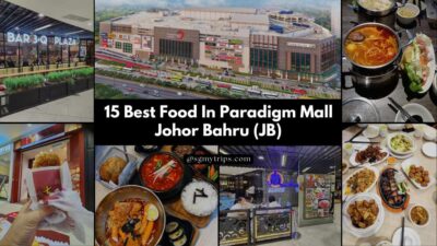 15 Best Food In Paradigm Mall Johor Bahru (JB)