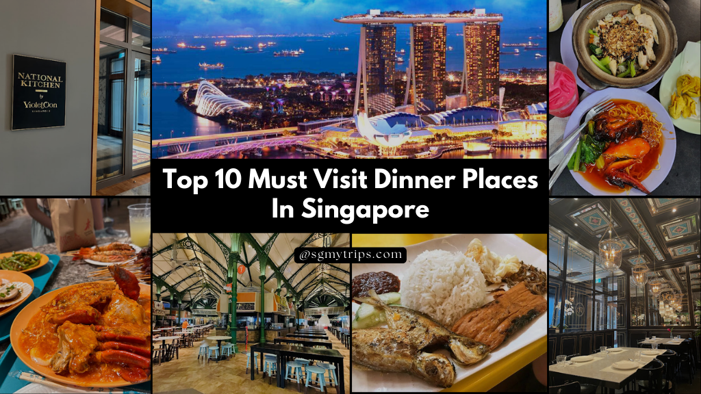 Top 10 Must Visit Dinner Places In Singapore