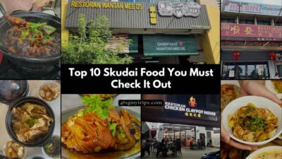 Top 10 Skudai Food You Must Check It Out