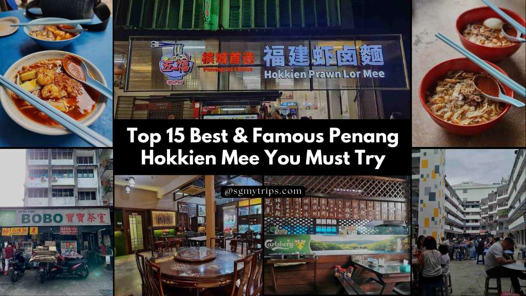 Top 15 Best & Famous Penang Hokkien Mee You Must Try 2023