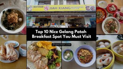 Top 10 Nice Gelang Patah Breakfast Spot You Must Visit