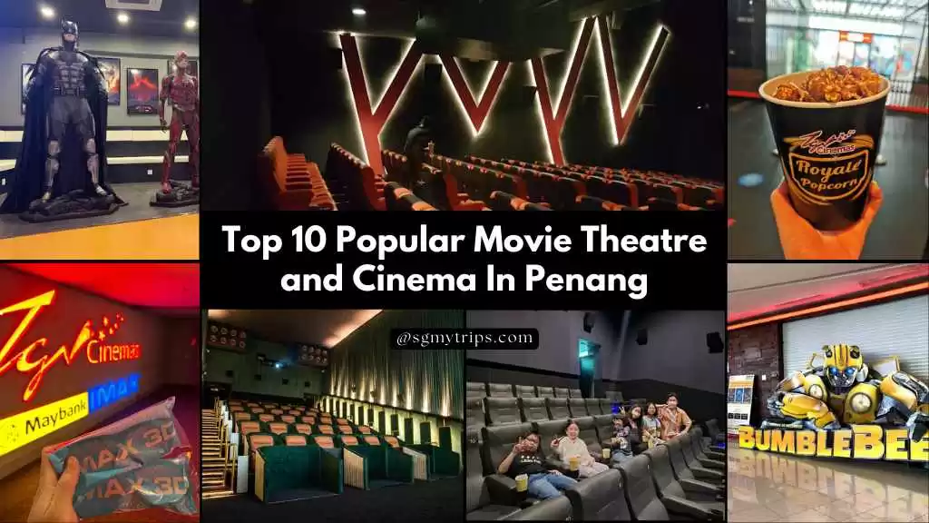 Read more about the article Top 10 Popular Movie Theatre and Cinema In Penang