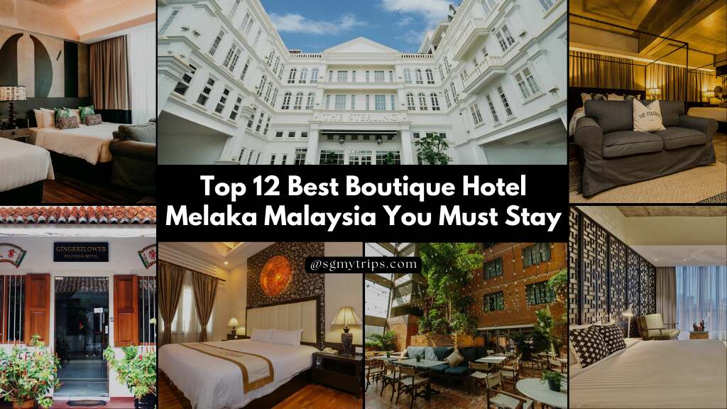 Read more about the article Top 12 Best Boutique Hotel Melaka Malaysia You Must Stay