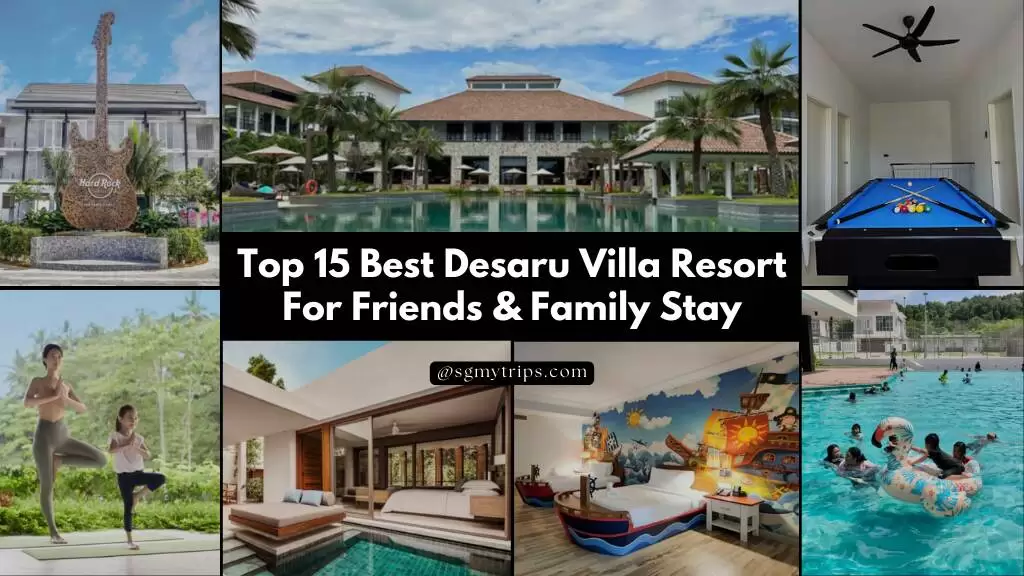 Read more about the article Top 15 Best Desaru Villa Resort For Friends & Family Stay