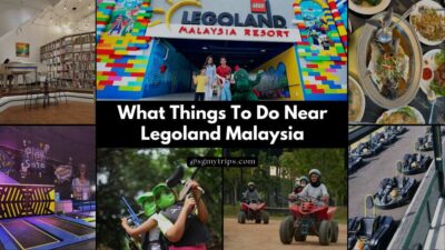 Read more about the article What Things To Do Near Legoland Malaysia