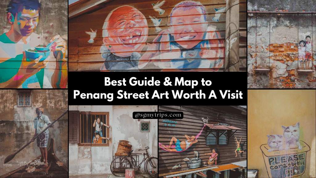 Best Guide & Map to Penang Street Art Worth A Visit | Mural & Art