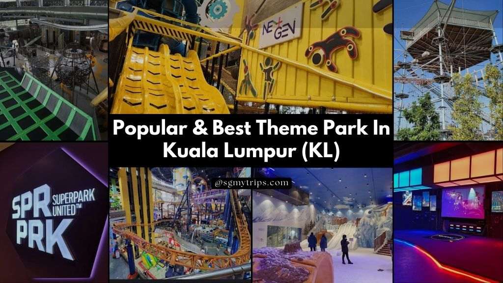 Read more about the article Popular & Best Theme Park In Kuala Lumpur (KL)