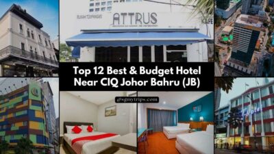 Read more about the article Top 12 Best & Budget Hotel Near CIQ Johor Bahru (JB)