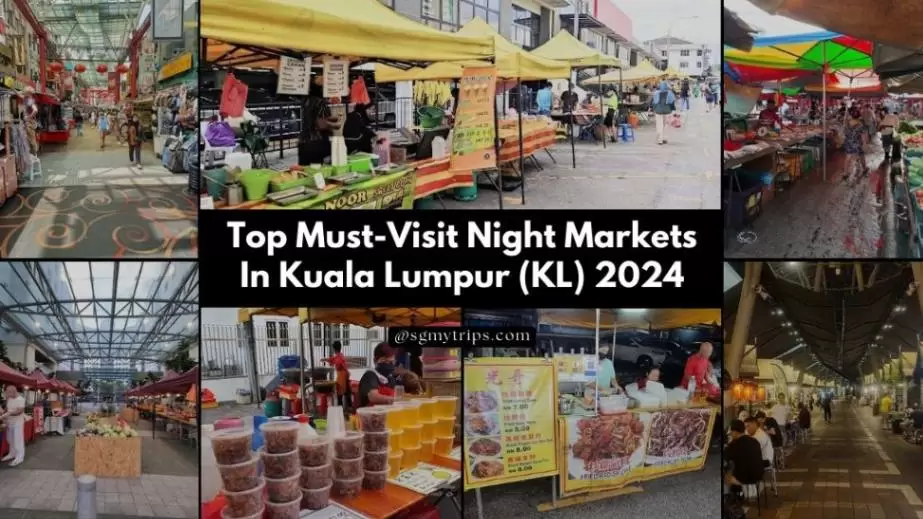 Top Must-Visit Night Markets In Kuala Lumpur (KL) In 2024
