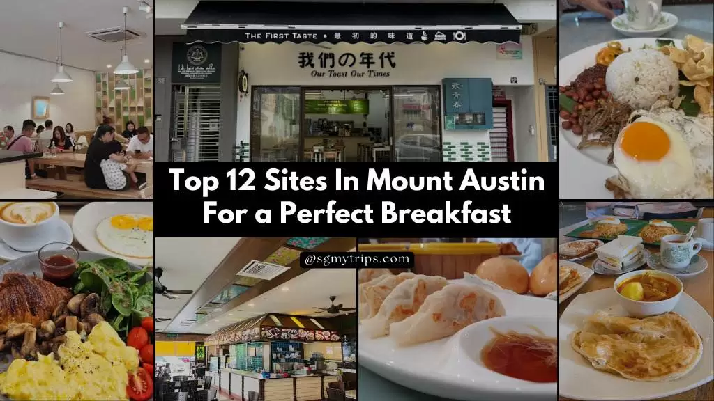 Top 12 Sites In Mount Austin For a Perfect Breakfast 2024
