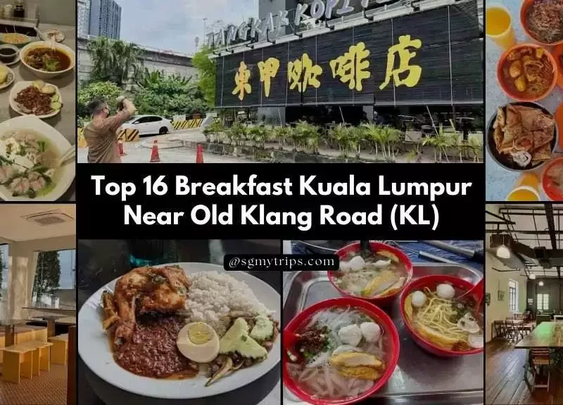 Top 16 Breakfast Kuala Lumpur Near Old Klang Road (KL)