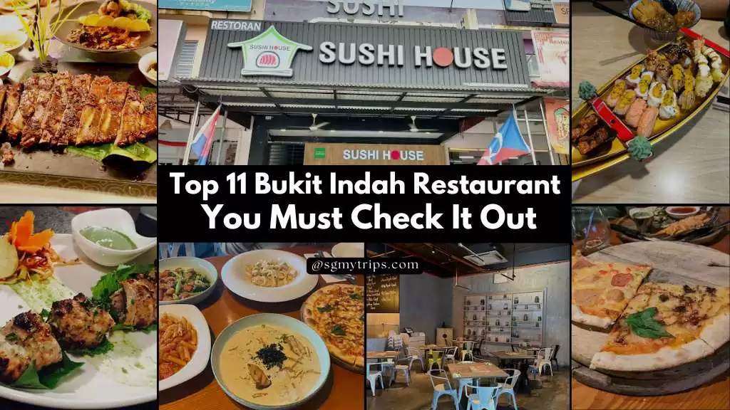 Top 11 Bukit Indah Restaurant You Must Check It Out 2024