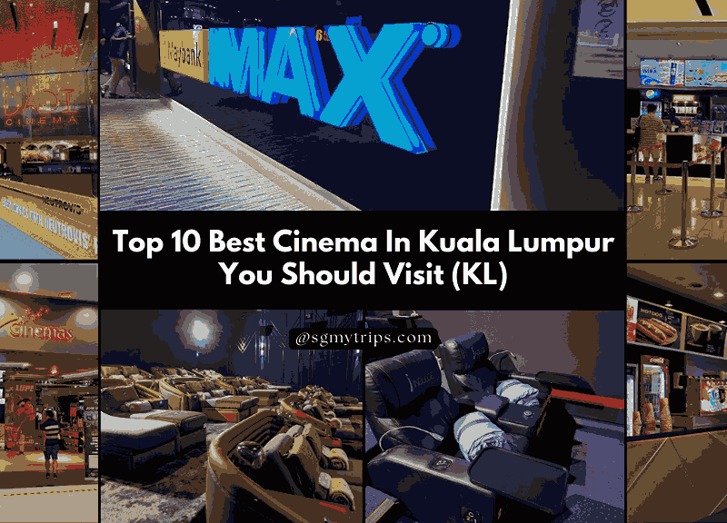 Top 10 Best Cinema In Kuala Lumpur You Should Visit